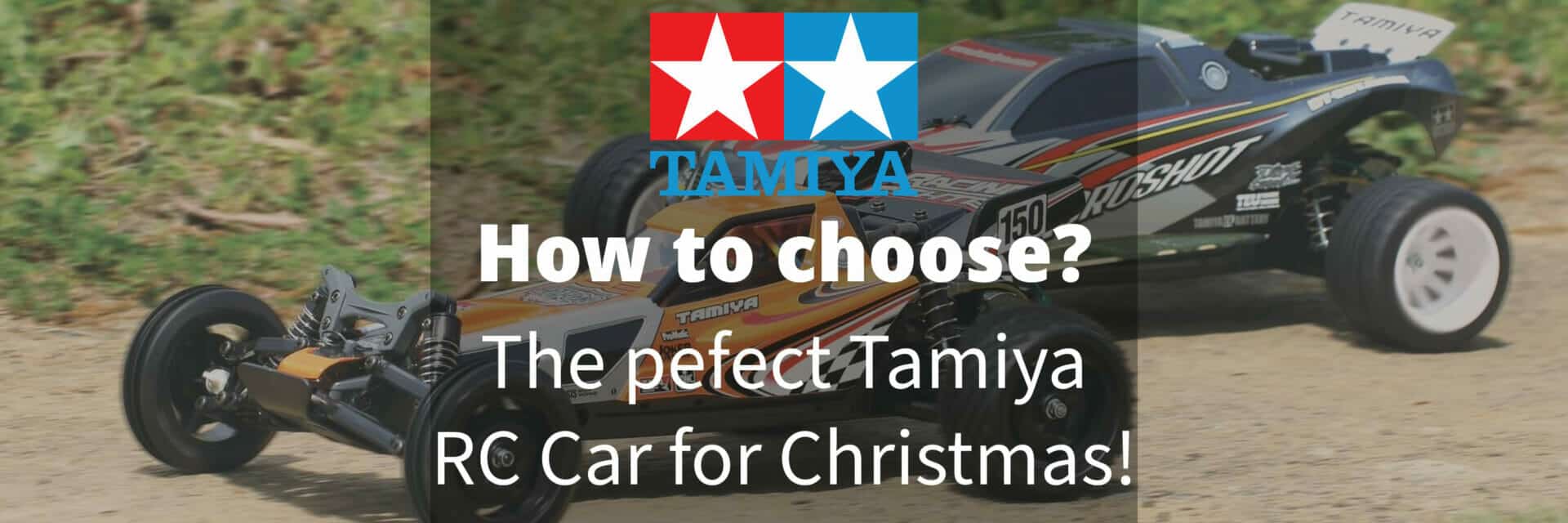 how to choose the perfect tamiya radio control car for christmas
