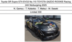 Spark - 1:43 Toyota GR Supra GT4 EVO2 No.110 TOYOTA GAZOO ROOKIE Racing 24h Nurburgring 2025 - N.Gamou, T.Kataoka, T.Matsui, M.Sasaki - Limited Edition Resin Model